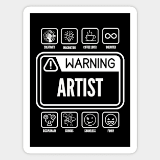 Artist. Funny and Creative, Black and White. Sarcastic. Artist Reference Magnet